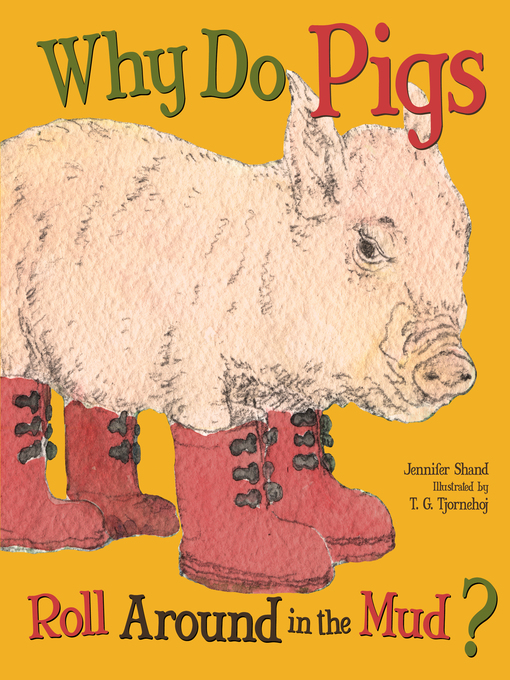 Title details for Why Do Pigs Roll Around in the Mud? by Jennifer Shand - Available